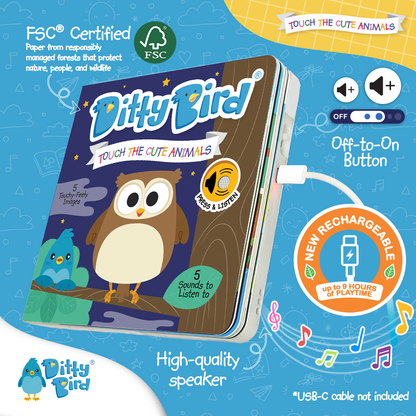The Ditty Bird "Touch the Cute Animals" sound book features an owl and blue bird on its square cover. Enjoy animal sounds, multisensory learning, a USB-C rechargeable battery, on-off button, quality speaker, and FSC certification.